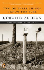 Two or Three Things I Know for Sure by Dorothy Allison, 9780452273405