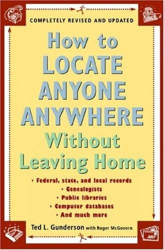 How to Locate Anyone Anywhere (Without Leaving Home) by Ted L. Gunderson, Roger McGovern, 9780452277427