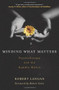 Minding What Matters (Psychotherapy and the Buddha Within) by Robert Langan, Robert Coles, 9780861713530