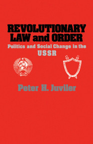 Revolutionary Law and Order by Peter H. Juviler, 9780743236355