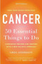 Cancer: 50 Essential Things to Do (2013 Edition) by Greg Anderson, 9780452298286