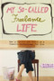 My So-Called Freelance Life (How to Survive and Thrive as a Creative Professional for Hire) by Michelle Goodman, 9781580052597