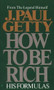 How to Be Rich by J. Paul Getty, 9780515087376