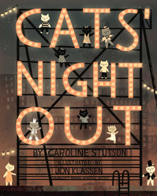 Cats' Night Out by Caroline Stutson, Jon Klassen, 9781416940050