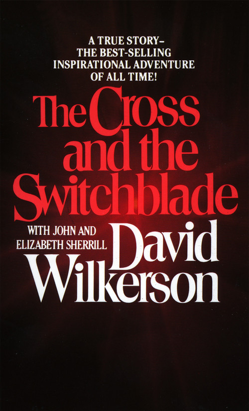 The Cross and the Switchblade by David Wilkerson, John Sherrill, Elizabeth Sherrill, 9780515090253