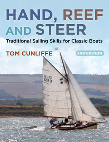 Hand, Reef and Steer 2nd edition (Traditional Sailing Skills for Classic Boats) by Tom Cunliffe, 9781472925220