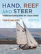 Hand, Reef and Steer 2nd edition (Traditional Sailing Skills for Classic Boats) by Tom Cunliffe, 9781472925220