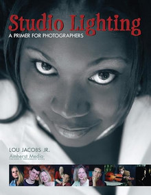 Studio Lighting (A Primer for Photographers) by Lou Jacobs, 9781584281351