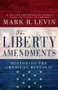 The Liberty Amendments by Mark R. Levin, 9781451606324