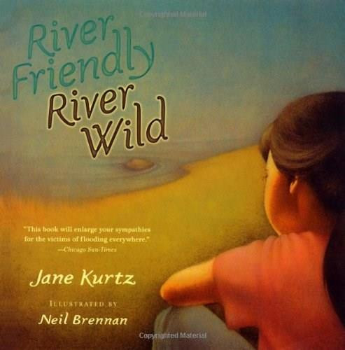 River Friendly, River Wild by Jane Kurtz, Neil Brennan, 9781416934875