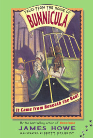 It Came from Beneath the Bed! by James Howe, Brett Helquist, 9780689839481