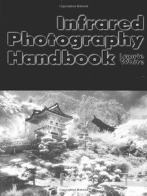 Infrared Photography Handbook by Laurie White, 9780936262383