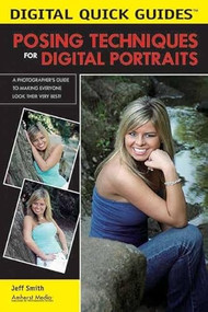 Posing Techniques for Digital Portraits by Jeff Smith, 9781584281559
