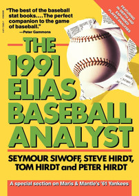Elias Baseball Analyst, 1991 by Seymour Siwoff, 9780671733254