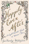 Happily Ever After (A Light-hearted Guide to Wedded Bliss) by Jane Fearnley-Whittingstall, Stephanie von Reiswitz, 9781476730219