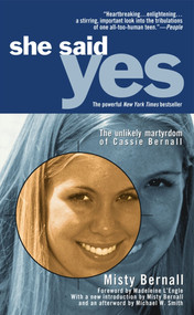 She Said Yes (The Unlikely Martyrdom of Cassie Bernall) by Misty Bernall, 9780743400527