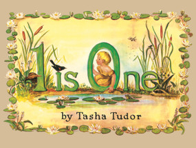 1 IS ONE - 9780689717437 by Tasha Tudor, Tasha Tudor, 9780689717437