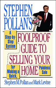 Stephen Pollan's Foolproof Guide to Selling Your Home by Stephen M. Pollan, Mark Levine, 9780684802299