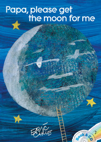 Papa, Please Get the Moon for Me (Book and CD) by Eric Carle, Eric Carle, Stanley Tucci, 9781481416450