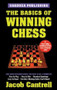The Basics Of Winning Chess, 3rd Edition by Jacob Cantrell, 9781580420525