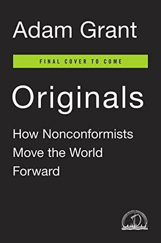 Originals (How Non-Conformists Move the World) by Adam Grant, Sheryl Sandberg, 9780525429562