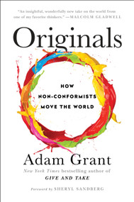 Originals (How Non-Conformists Move the World) by Adam Grant, Sheryl Sandberg, 9780525429562