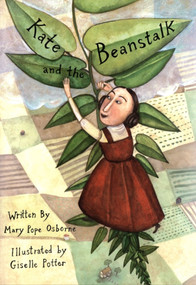 Kate and the Beanstalk by Mary Pope Osborne, Giselle Potter, 9780689825507