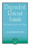 Dependent Rational Animals by Alasdair MacIntyre, 9780812693973