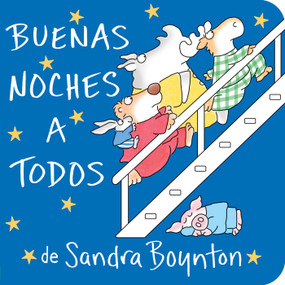 Buenas noches a todos (The Going to Bed Book) (Spanish Edition) by Sandra Boynton, Sandra Boynton, 9780689866524