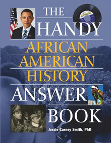 The Handy African American History Answer Book by Jessie Carney Smith, 9781578594528