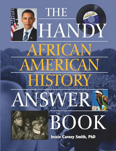 The Handy African American History Answer Book by Jessie Carney Smith, 9781578594528