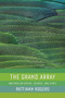The Grand Array by Pattiann Rogers, 9781595341334