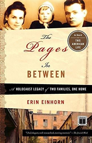 The Pages In Between (A Holocaust Legacy of Two Families, One Home) by Erin Einhorn, 9781416558316