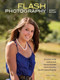 Flash Photography (Studio and Location Techniques for Digital Photographers) by Barry Staver, 9781608955282