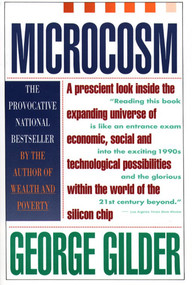 Microcosm (The Quantum Revolution In Economics And Technology) by George Gilder, 9780671705923