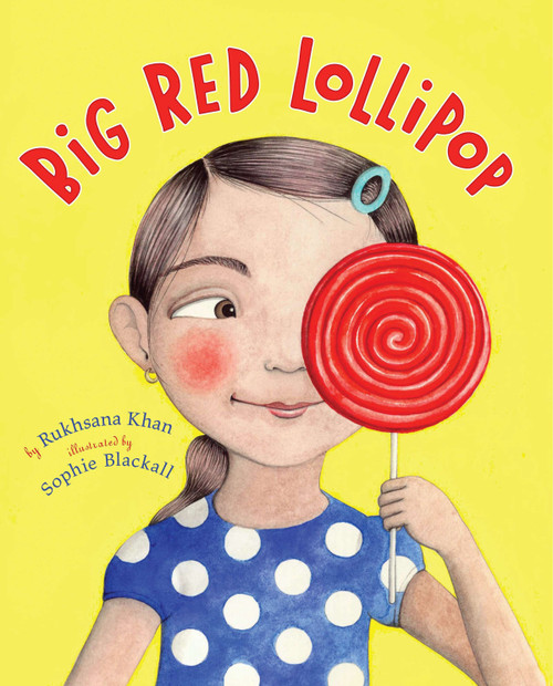 Big Red Lollipop by Rukhsana Khan, Sophie Blackall, 9780670062874