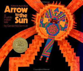 Arrow to the Sun (A Pueblo Indian Tale) - 9780670133697 by Gerald McDermott, 9780670133697