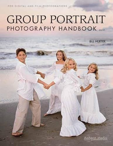 Group Portrait Photography Handbook by Bill Hurter, 9781584281597