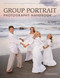 Group Portrait Photography Handbook by Bill Hurter, 9781584281597