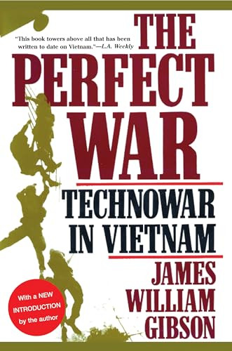 The Perfect War (Technowar in Vietnam) by James William Gibson, 9780871137999