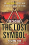 Decoding The Lost Symbol (The Unauthorized Expert Guide to the Facts Behind the Fiction) by Simon Cox, 9780743287272