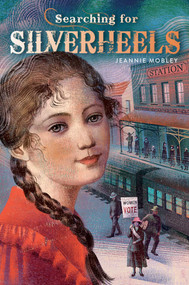 Searching for Silverheels - 9781481400305 by Jeannie Mobley, 9781481400305