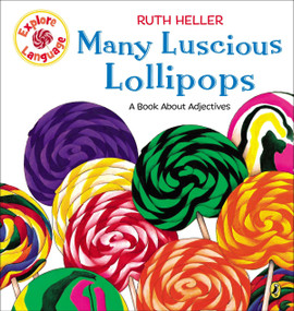 Many Luscious Lollipops (A Book About Adjectives) by Ruth Heller, 9780698116412