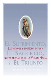 El Sufrimiento, El Sacrificio, Y El Triunfo (Spanish Edition) by Thomas Petrisko, 9780684815558