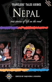 Travelers' Tales Nepal (True Stories of Life on the Road) by Rajendra S. Khadka, 9781885211149