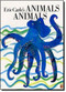 Eric Carle's Animals Animals by Eric Carle, Laura Whipple, 9780698118553