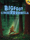 Bigfoot Cinderrrrrella by Tony Johnston, James Warhola, 9780698118713