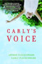 Carly's Voice (Breaking Through Autism) by Arthur Fleischmann, Carly Fleischmann, 9781439194157