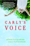 Carly's Voice (Breaking Through Autism) by Arthur Fleischmann, Carly Fleischmann, 9781439194157