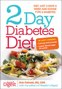 2-Day Diabetes Diet (Diet Just 2 Days a Week and Dodge Type 2 Diabetes) by Erin Palinski, 9781621451044